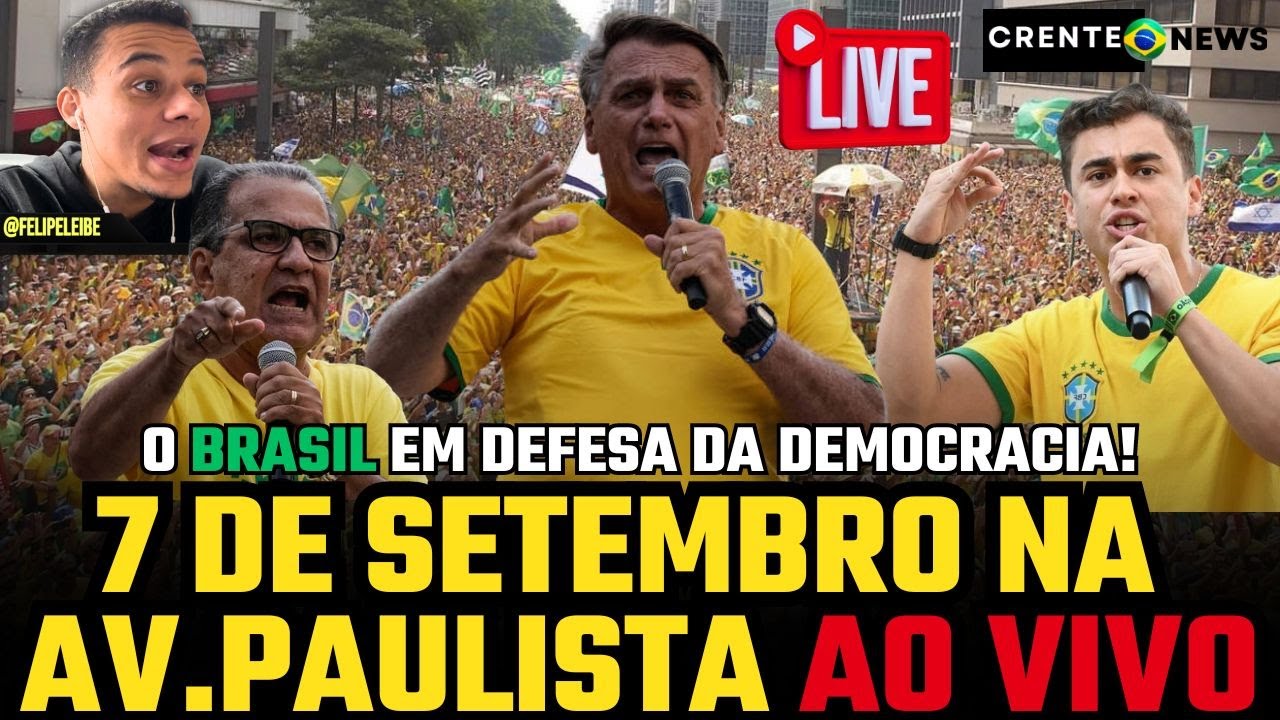 🔴 AO VIVO: MANIFESTAÇÃO 7 DE SETEMBRO AO VIVO NA AVENIDA PAULISTA - REACT LEIBE FELIPE #crentenews