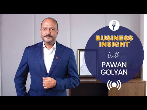 Business Insight with Mr. Pawan Golyan | Episode 1
