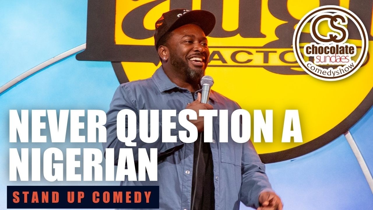 Never Question a Nigerian - Comedian Wellington Ojukwu - Chocolate Sundaes Stand Up Comedy