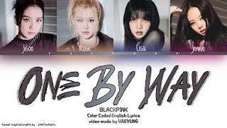 Download lagu (UNRELEASED/DEMO) BLACKPINK One By Way English Lyrics mp3 Download lagu (UNRELEASED/DEMO) BLACKPINK One By Way English Lyrics mp3