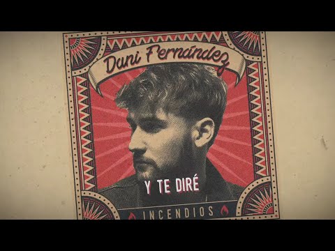 Dani Fernández - Y te diré (Lyric Video)