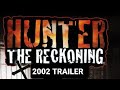 Hunter The Reckoning Trailer 2002
