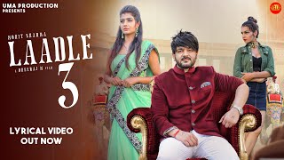 Laadle 3 (Lyrical Video) Mohit Sharma  Sonika Sing