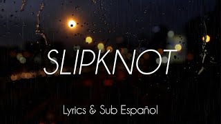 Slipknot - Circles (Lyrics/Sub Español)