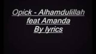 Download lagu Lagu opick-alhamdulillah feat amanda by lyrics mp3
