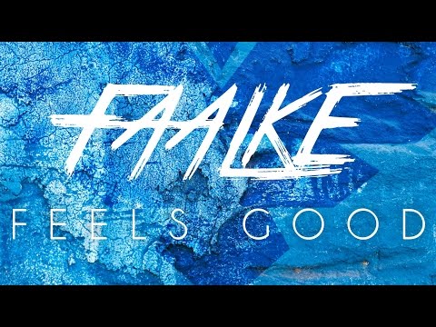 FAALKE - Feels Good (feat. Franz White)