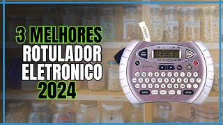3 melhores Etiquetadoras Eletrônicas 2024 - Top 3 Rotuladores Eletrônicos 2024.