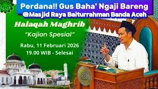 Download lagu FIRST‼️ Gus Baha' Reciting the Koran Together at the Baiturrahman Grand Mosque in Banda Aceh mp3