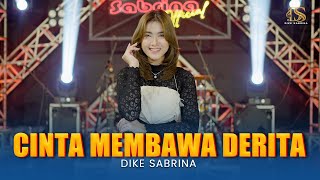 Download lagu DIKE SABRINA - CINTA MEMBAWA DERITA (  Live  ) | DS MUSIC mp3