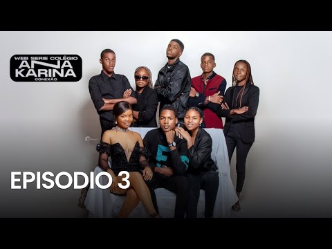 Web Série Colégio Ana Karina Conexão T1 Ep 3