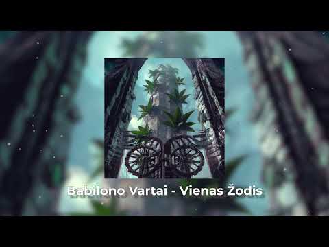 Babilono Vartai  - Vienas Žodis