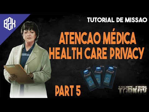 Atenção Médica PT5 - Health Care Privacy Part 5 - Therapist Task Guide - Escape From Tarkov