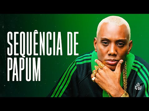 PAPUM SEQUENCE - MC GW and DJ Miltinho