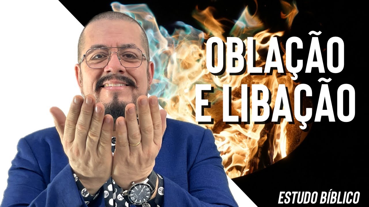 Oblação e Libação- Estudo Bíblico e Teológico