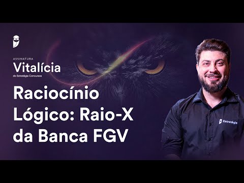 Raciocínio Lógico: Raio-X da Banca FGV - Assinatura Vitalícia Concursos