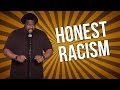 Honest Racism