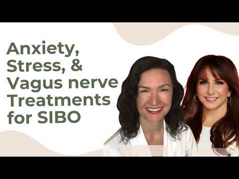 Anxiety, Stress, & Vagus nerve Treatments for SIBO