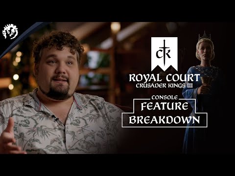 Crusader Kings III: Royal Court for consoles - Feature Breakdown