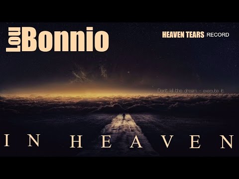 LOU BONNIO '' IN HEAVEN '' (Official video)