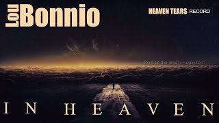 LOU BONNIO '' IN HEAVEN '' (Official video)