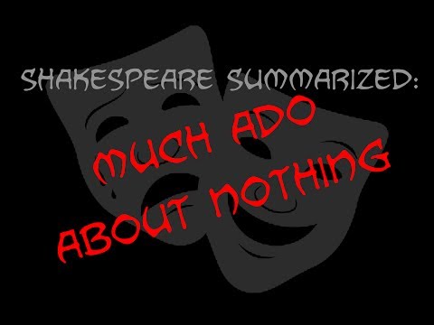 Shakespeare Summarized: Much Ado About Nothing