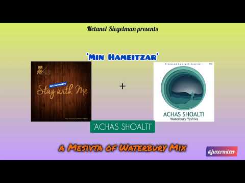 'Min Hameitzar' + 'Achas Shoalti' by Mesivta of Waterbury
