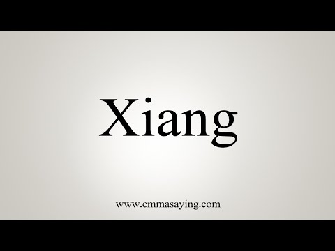 How To Say Xiang