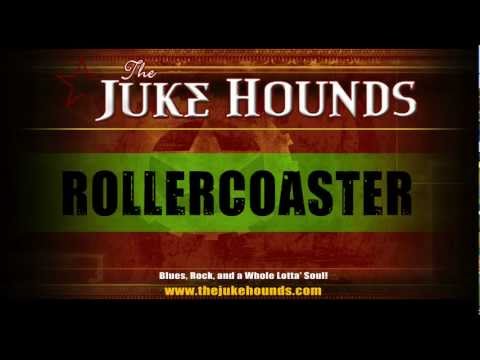 The Juke Hounds - Rollercoaster