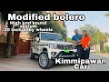 Modified bolero 2021 | kimmipawan  car | 20 inch alloy for bolero | android stereo | high end sound