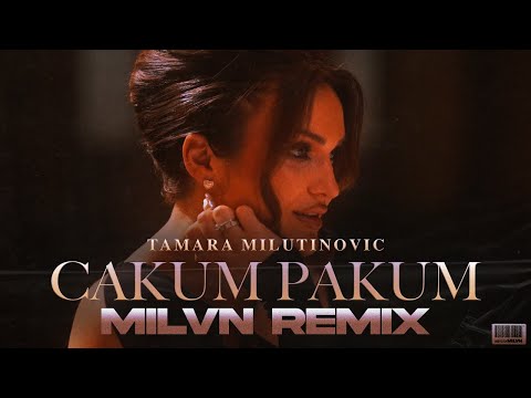 Tamara Milutinović - Cakum Pakum (milvn remix)
