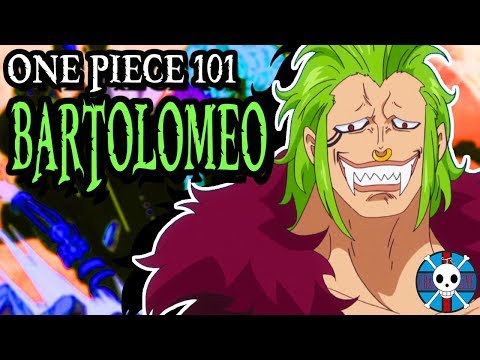 Bartolomeo Explained | One Piece 101