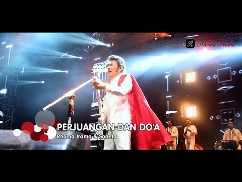 RHOMA IRAMA & SONETA GROUP - PERJUANGAN DAN DO'A (LIVE)