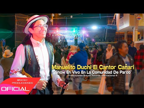MANUELITO DUCHI EL CANTOR CAÑARI “SHOW EN LA COMUNIDAD DE PARCO, BIBLIÁN"
