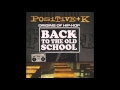 Positive K - Aint No Stoppin' Me - Back To The Oldschool