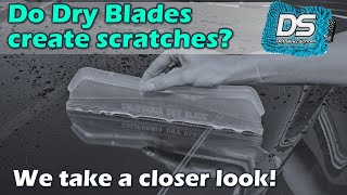 Do Dryblades or Waterblades scratch your paint?