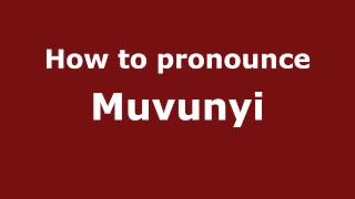 How to pronounce Muvunyi