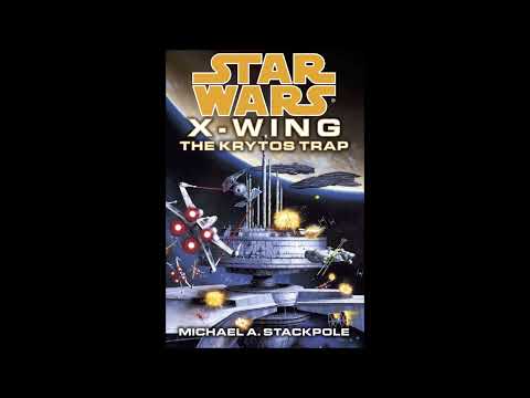 STAR WARS X-Wing: The Krytos Trap - Part 2 of 2 - Full Unabridged Audiobook BOOK 3