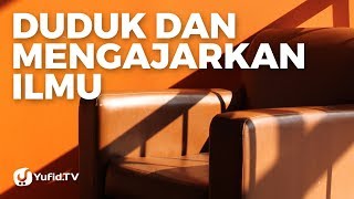 Download lagu Duduk dan Mengajarkan Ilmu - Ustadz Abdullah Taslim mp3