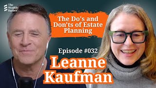 Leanne Kaufman: The Do’s and Don’ts of Estate Planning | TWB Podcast #32