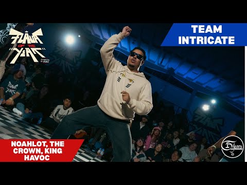 NOAHLOT, THE CROWN, KING HAVOC VS TEAM INTRICATE - OPEN STYLES TOP 8  - FLAVA OF THE YEAR 2025
