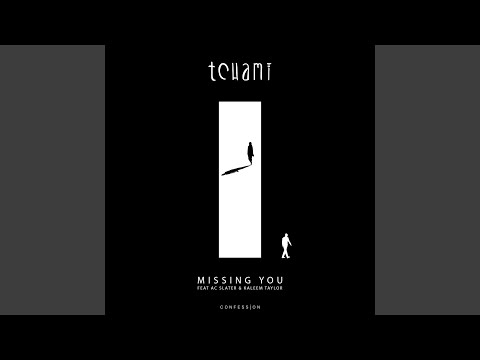 Missing You (feat. AC Slater & Kaleem Taylor)