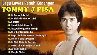 Download lagu Lagu Terbaik Tommy J Pisa Sepanjang Masa I Lagu Populer Indonesia || Di Batas Kota Ini mp3