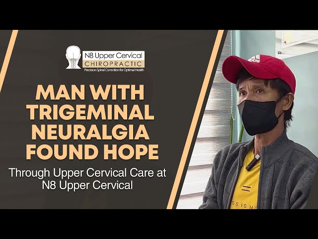 Man With Trigeminal Neuralgia Found Hope Through Upper Cervical Care At N8 Upper Cervical