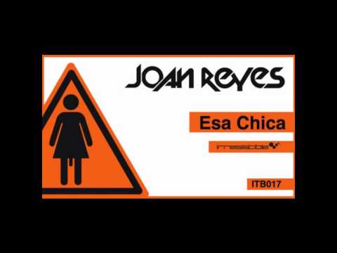 Joan reyes   Esa Chica