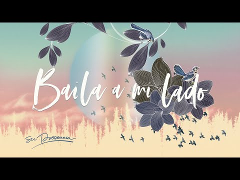 BAILA A MI LADO - Su Presencia - Jesús | Video Oficial