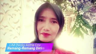Download lagu Lim - Remang Remang Dirimu (Nicky Astria Cover) mp3