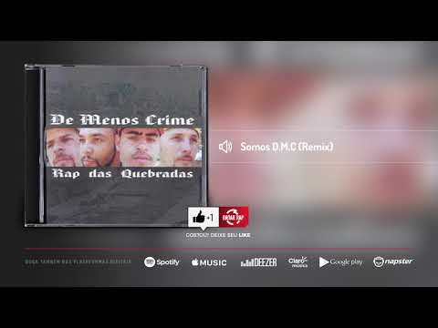 De Menos Crime - Somos D.M.C. (Remix)