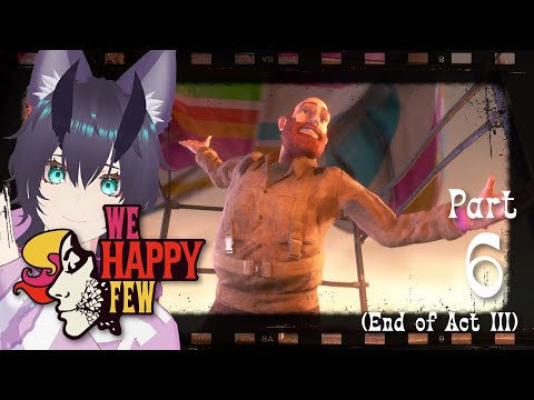 We Happy Few (Act 3: Ollie) - Part 6 [End]