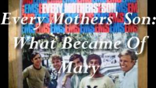 Every Mothers' Son-What Became Of Mary