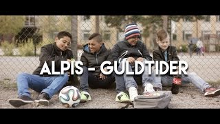 ALPIS - GULDTIDER (Officiell video)